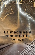 La machine à remonter le temps (traduit). E-book. Formato EPUB ebook