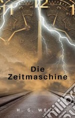 Die Zeitmaschine (übersetzt). E-book. Formato EPUB ebook