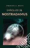 Oráculos de Nostradamus (traduzido). E-book. Formato EPUB ebook di Charles A. Ward