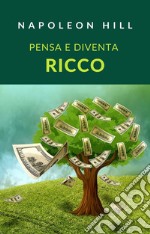 Pensa e diventa ricco (tradotto). E-book. Formato EPUB ebook