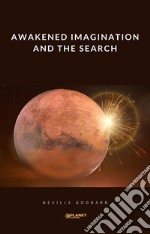 Awakened Imagination and The Search. E-book. Formato EPUB ebook