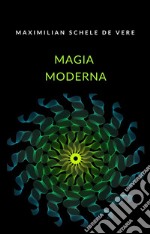 Magia moderna (tradotto). E-book. Formato EPUB ebook