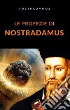 Le profezie di Nostradamus (tradotto). E-book. Formato EPUB ebook