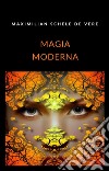 Magia moderna (traduzido). E-book. Formato EPUB ebook di Maximilian Schele de Vere