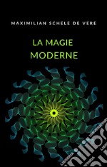 La magie moderne (traduit). E-book. Formato EPUB ebook