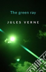 The green ray (translated). E-book. Formato EPUB ebook