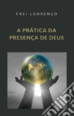 A prática da presença de Deus (traduzido). E-book. Formato EPUB ebook