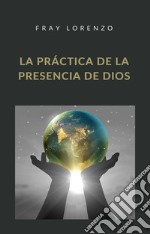 La práctica de la presencia de Dios (traducido). E-book. Formato EPUB ebook