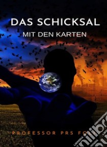 Das Schicksal mit den Karten (übersetzt). E-book. Formato EPUB ebook di PRS Professor Foli