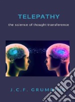 Telepathy, the science of thought transference (translated). E-book. Formato EPUB ebook