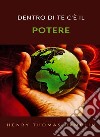 Dentro di te c&apos;è il potere (tradotto). E-book. Formato EPUB ebook