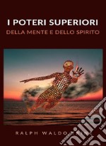 I poteri superiori della mente e dello spirito (tradotto). E-book. Formato EPUB ebook