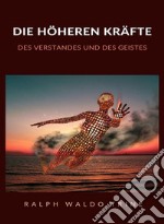 Die höheren kräfte des verstandes und des geistes (übersetzt). E-book. Formato EPUB ebook