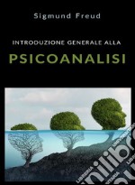 Introduzione generale alla psicoanalisi (tradotto). E-book. Formato EPUB ebook