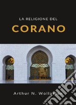 La religione del Corano (tradotto). E-book. Formato EPUB ebook