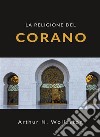 La religione del Corano (tradotto). E-book. Formato EPUB ebook di ARTHUR N. WOLLASTON