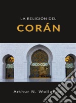 La religión del corán (traducido). E-book. Formato EPUB ebook