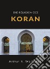Die religion des koran (übersetzt). E-book. Formato EPUB ebook