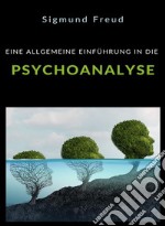 Eine allgemeine einführung in die psychoanalyse (übersetzt). E-book. Formato EPUB ebook