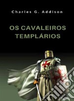 Os cavaleiros templários (traduzido). E-book. Formato EPUB ebook