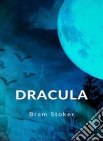 Dracula (übersetzt). E-book. Formato EPUB ebook di Bram Stoker