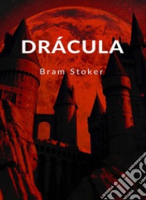 Drácula (traduzido). E-book. Formato EPUB ebook di Bram Stoker