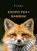 Esopo per i bambini (tradotto). E-book. Formato EPUB