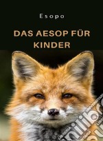 Das Aesop für Kinder (übersetzt). E-book. Formato EPUB ebook