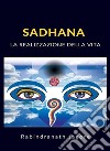 Sadhana - La realizzazione della vita (tradotto). E-book. Formato EPUB ebook