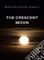 The Crescent Moon (translated). E-book. Formato EPUB ebook