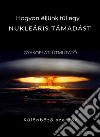 Hogyan éljünk túl egy nukleáris támadást - GYAKORLATI ÚTMUTATÓ (Lefordítva). E-book. Formato EPUB ebook