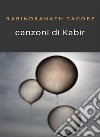 Canzoni di Kabir (tradotto). E-book. Formato EPUB ebook