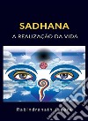 Sadhana - A realização da vida (traduzido). E-book. Formato EPUB ebook