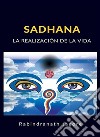 Sadhana - La realización de la vida (traducido). E-book. Formato EPUB ebook