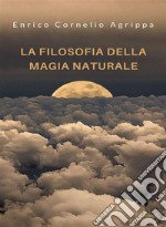 La filosofia della magia naturale (tradotto). E-book. Formato EPUB ebook