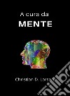 A cura da mente (traduzido). E-book. Formato EPUB ebook