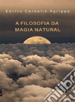 A filosofia da magia natural (traduzido). E-book. Formato EPUB ebook