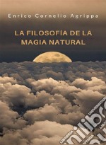 La filosofía de la magia natural (traducido). E-book. Formato EPUB ebook