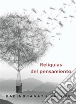 Reliquias del pensamiento (traducido). E-book. Formato EPUB