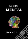 La cura mental (traducido). E-book. Formato EPUB ebook