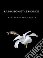 La maison et le monde (traduit). E-book. Formato EPUB