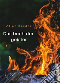 Das buch der geister (übersetzt). E-book. Formato EPUB ebook