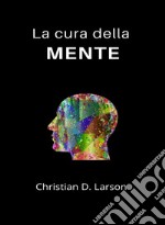 La cura della mente (tradotto). E-book. Formato EPUB ebook