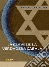La clave de la verdadera Cábala (traducido). E-book. Formato EPUB ebook