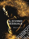 Il divino sessuale (tradotto). E-book. Formato EPUB ebook