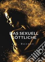 Das sexuell göttliche (übersetzt). E-book. Formato EPUB ebook