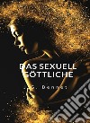 Das sexuell göttliche (übersetzt). E-book. Formato EPUB ebook di J.G. Bennet