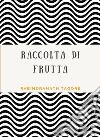 Raccolta di frutta (tradotto). E-book. Formato EPUB ebook