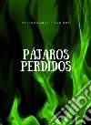 Pájaros perdidos (traducido). E-book. Formato EPUB ebook