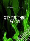 Streunende Vögel  (übersetzt). E-book. Formato EPUB ebook